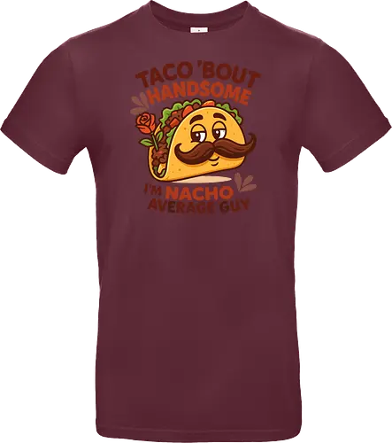 I'm nacho average guy