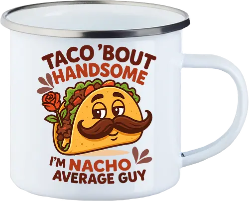 I'm nacho average guy
