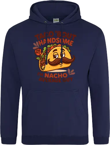 I'm nacho average guy