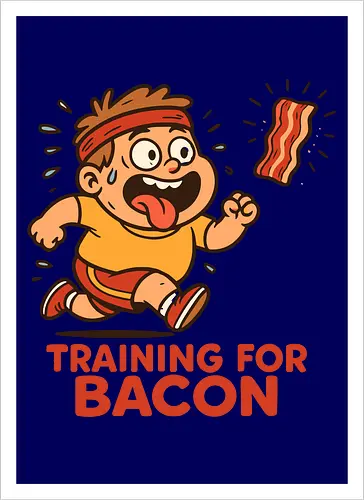 training for bacon