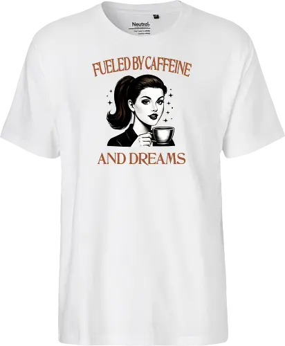 Fueled By Caffeine And Dreams 