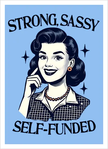 Strong Sassy Self Funded