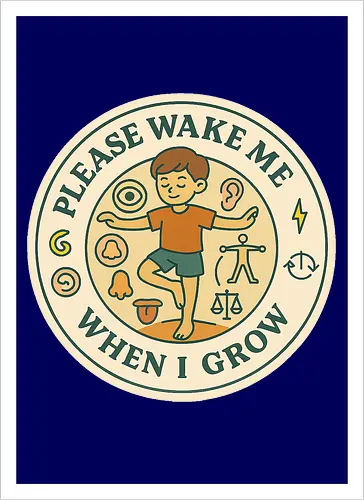 Please wake me when I grow