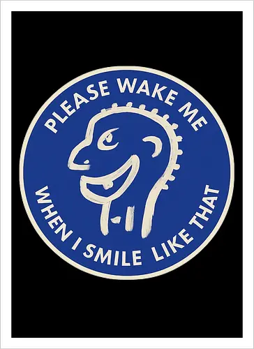 Please wake me when I smile like that