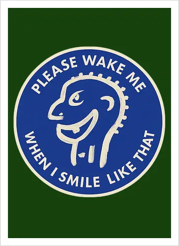 Please wake me when I smile like that