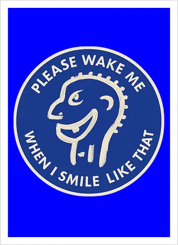 Please wake me when I smile like that