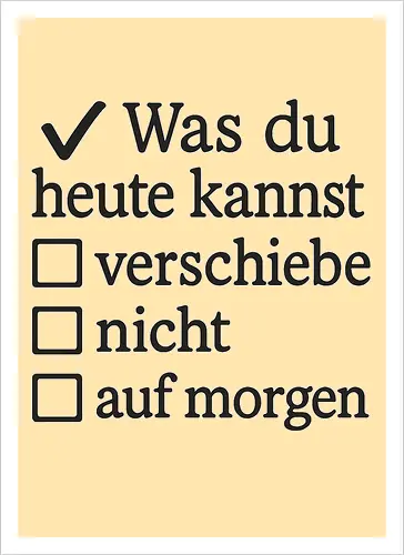 Was du heute kannst