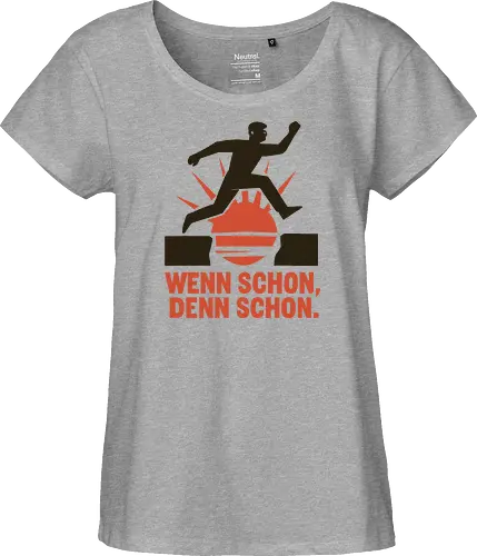 Wenn schon, denn schon.