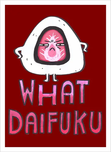 What Daifuku?!