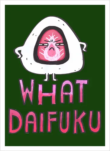 What Daifuku?!