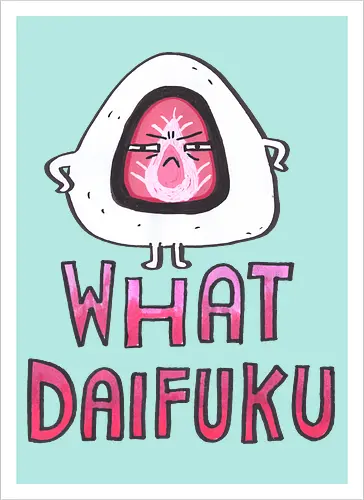 What Daifuku?!