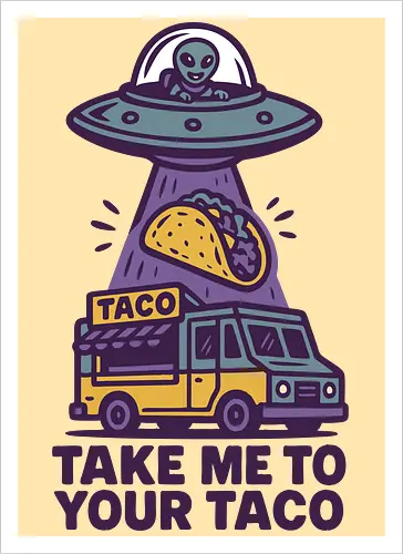 Take me to your taco