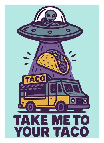 Take me to your taco