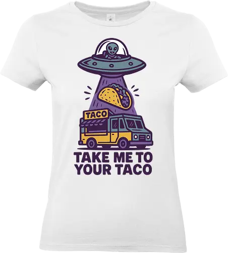 Take me to your taco - alien, ufo, taco, food truck, humor, illustration, cartoon, beam, playful, extraterrestrial - Standard T-Shirt (Frauen)