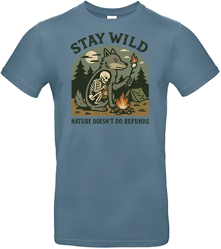 STAY WILD NATURE DOESN'T DO REFUNDS - camping, bear, skeleton, campfire, wilderness, moon, trees, nature, text, humor - Standard T-Shirt