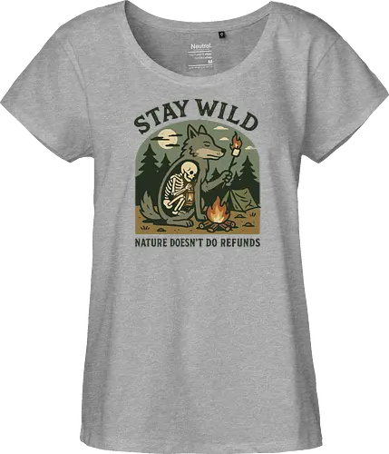 STAY WILD NATURE DOESN'T DO REFUNDS