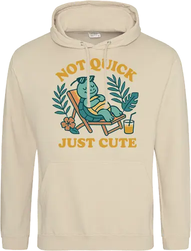 Not Quick Just Cute