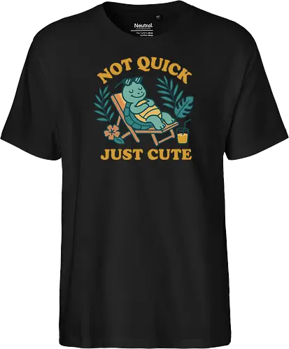 Not Quick Just Cute