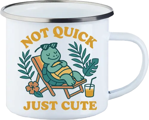 Not Quick Just Cute