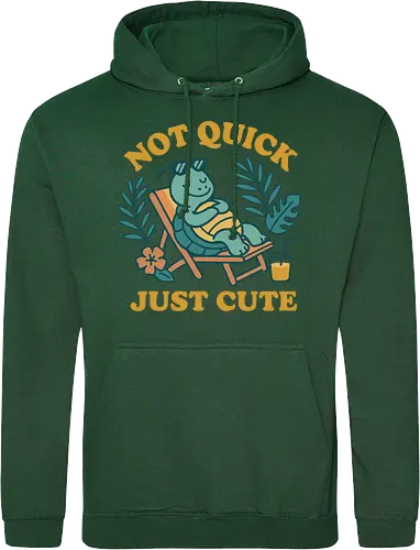 Not Quick Just Cute