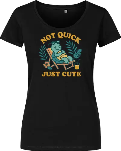 Not Quick Just Cute