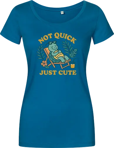 Not Quick Just Cute