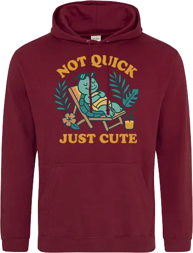 Not Quick Just Cute