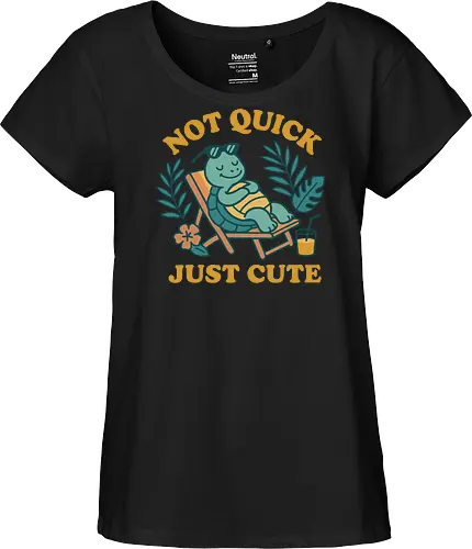 Not Quick Just Cute