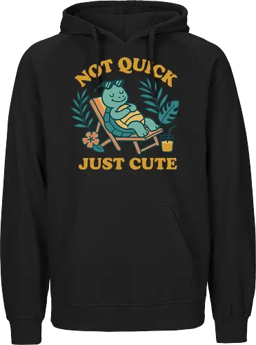 Not Quick Just Cute