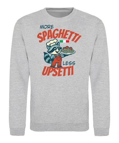 More spaghetti, less upsetti - raccoon, chef, spaghetti, humor, italian flag, cartoon, playful, food, text, red overalls - Sweatshirt