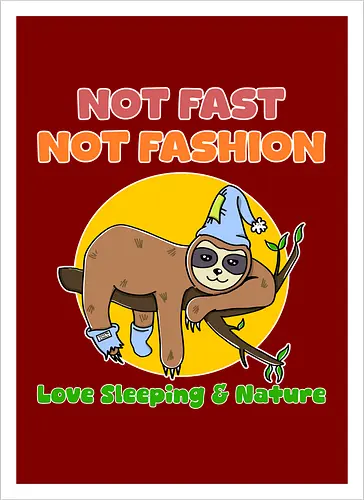 Not Fast Not Fashion Sloth (Nicht Schnell Nicht Mode Faultier)