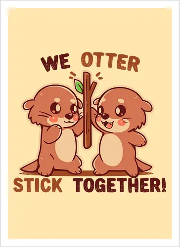 We OTTER stick together