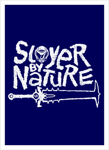 Slayer by Nature