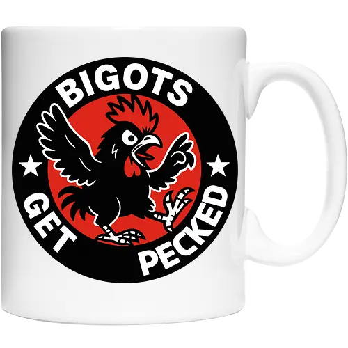 BIGOTS GET PECKED