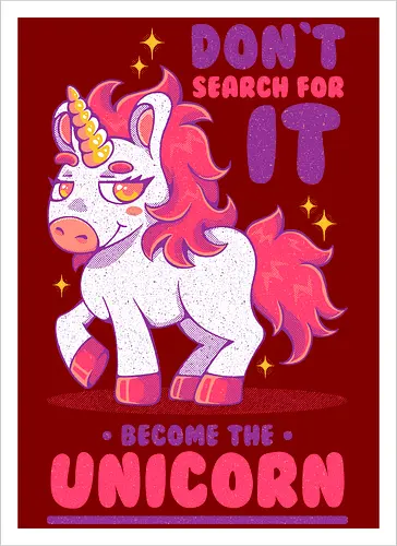 BE THE UNICORN !!!