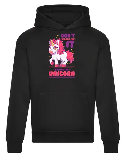 BE THE UNICORN !!!