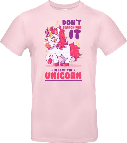 BE THE UNICORN !!!