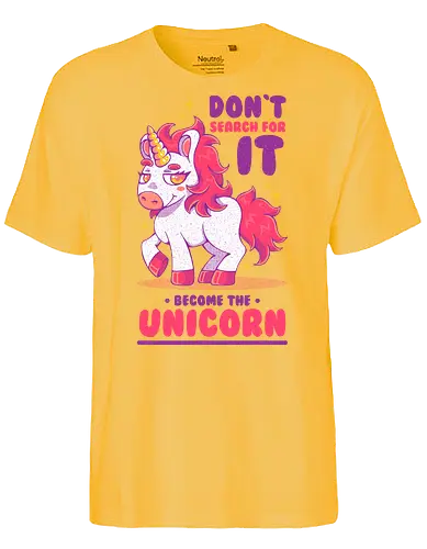 BE THE UNICORN !!! - unicorn, fantasy, cute, kawaii, motivational, magic - Fairtrade T-Shirt