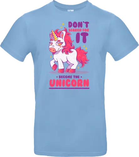 BE THE UNICORN !!!