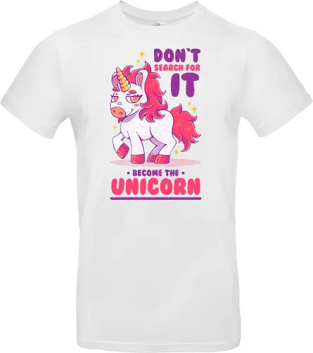 BE THE UNICORN !!!