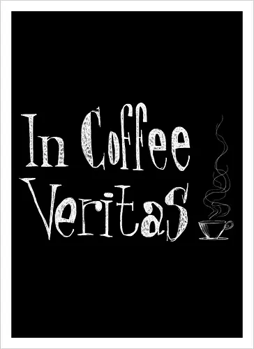 In coffee veritas
