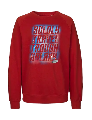 Boldly travel - pop culture, scifi, space ship, television, movies - Fairtrade Sweatshirt