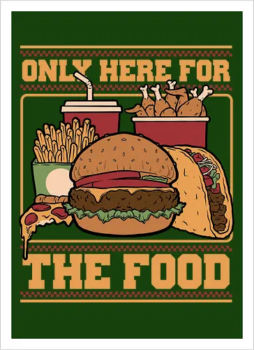 Only Here For Food