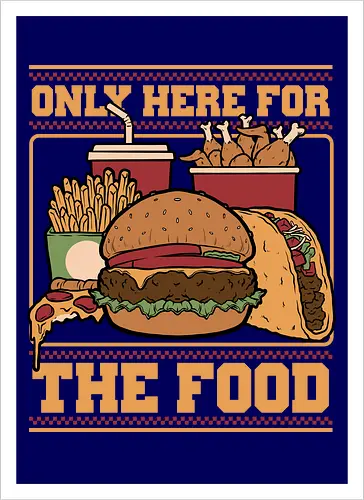 Only Here For Food