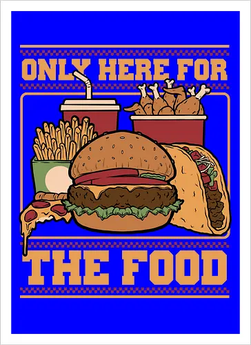 Only Here For Food