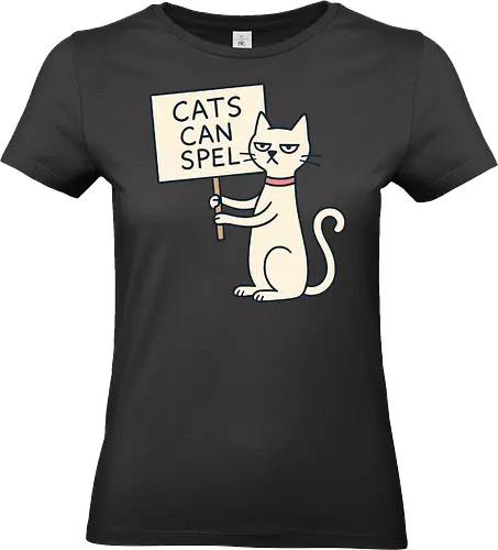 CATS CAN SPEL - illustration, drawing, cat, cartoon, sign, humor, misspelling, spelling, expression, comedy - Standard T-Shirt (Frauen)