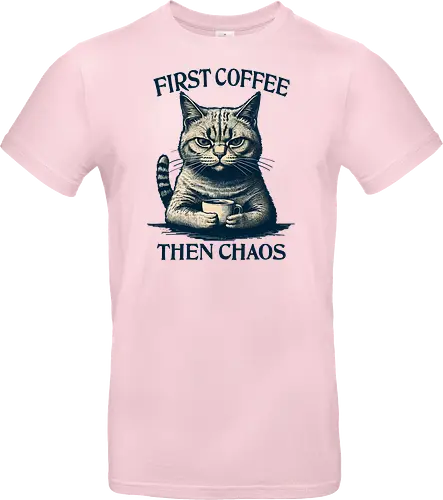 First Coffee Then Chaos