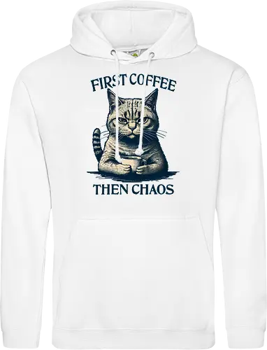 First Coffee Then Chaos