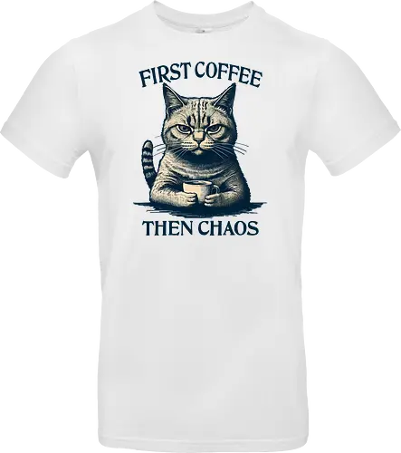 First Coffee Then Chaos