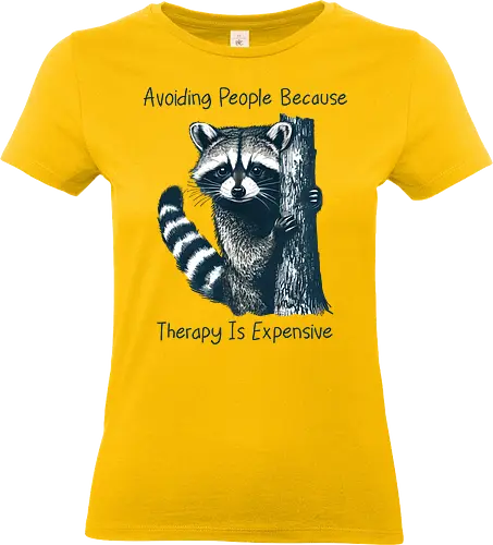 Avoiding People - raccoon, avoiding people, therapy, expensive, introvert, funny, meme, sarcastic, social life - Standard T-Shirt (Frauen)